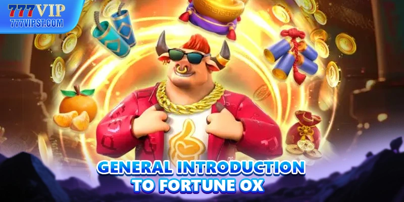 General introduction to Fortune Ox