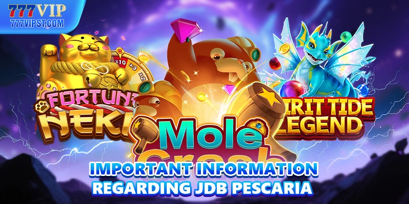 Important information regarding JDB Pescaria