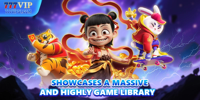 Showcases a massive and highly game library
